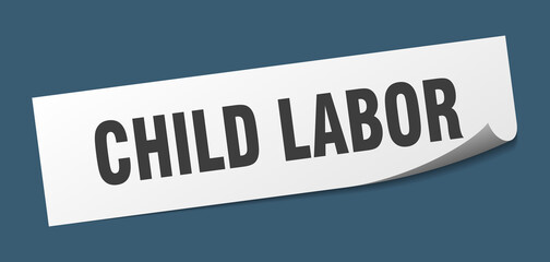 child labor sticker. child labor square isolated sign. child labor label