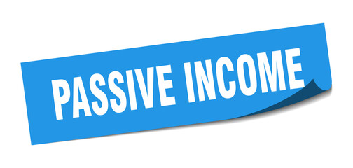 passive income sticker. passive income square isolated sign. passive income label