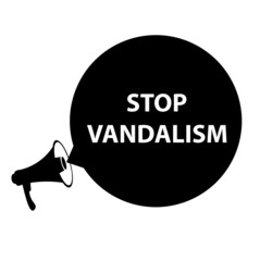 The call. Stop vandalism. Icon of protest. Vector