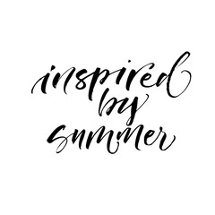 Inspired by summer card. Hand drawn brush style modern calligraphy. Vector illustration of handwritten lettering. 