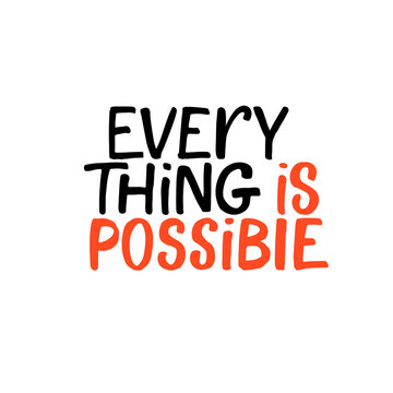 Everything is possible postcard. Hand drawn brush style modern calligraphy. Vector illustration of handwritten lettering. 