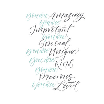 Set of compliments : you are amazing, important, special, unique, kind, precious, loved. Hand drawn brush style modern calligraphy. Vector illustration of handwritten lettering. 
