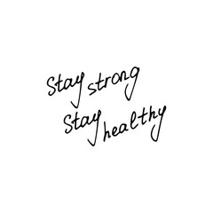 Naklejka na ściany i meble Stay Strong. Stay Healthy. Hand written inscription