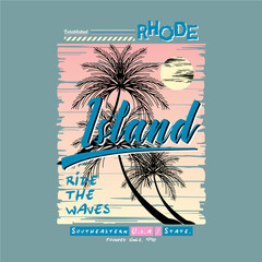 rhode island beach, Summer, sunset, with palm trees graphic typography, vector illustration tee shirt slogan, good for printed design.