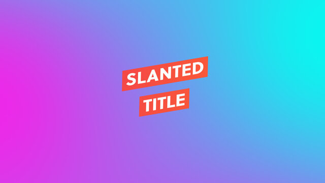 Slanted Gradient Title