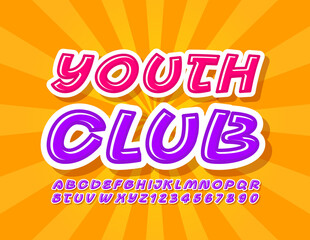 Vector bright poster Youth Club with Handwritten Font. Trendy Alphabet Letters and Numbers