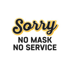 Sorry No Mask, No Service Sign Vector Illustration Background