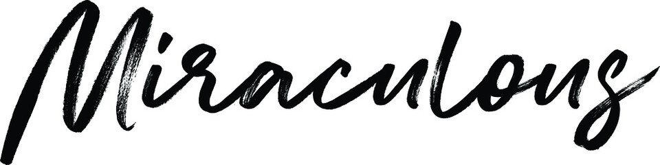 Miraculous quote. Modern calligraphy text. Vector hand-drawn illustration black and white