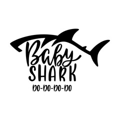 Baby shark. Inspirational quote with shark silhouette. Hand writing calligraphy phrase. Vector illustration isolated for print and poster.
