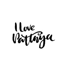 Fototapeta premium Handwritten modern brush lettering poster. Typography banner. Hand drawn inscription. I love Pattaya. Vector illustration.