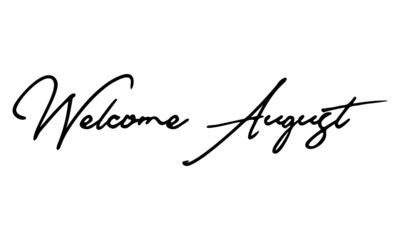 Welcome August Monday Typography Black Color Text On 
White Background