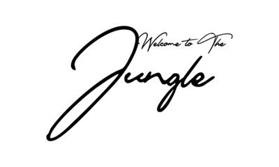 Welcome to The Jungle Typography Black Color Text On 
White Background