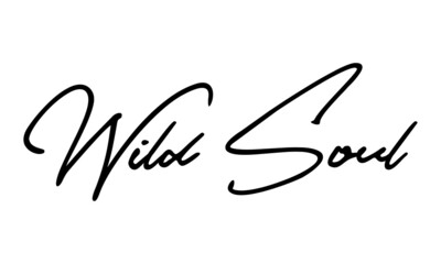 Wild Soul Typography Black Color Text On 
White Background