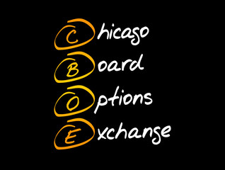 CBOE - Chicago Board Options Exchange acronym, business concept background