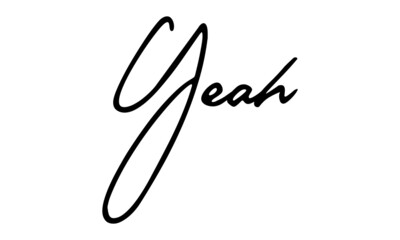 Yeah Typography Handwritten Text 
Positive Quote