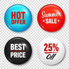 Realistic badges with text. Product promotion, sale. Special offer. Glossy round button. Pin badge mockup. Vector illustration.