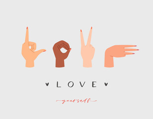Calligraphy handwritten quote love yourself. Motivation lettering with women hands. Feminist slogan, phrase or inscription. Modern vector illustration for t-shirt, print, card, poster, apparel design