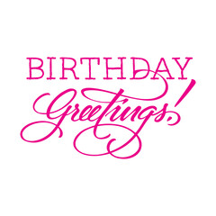 Birthday Greetings! calligraphy vector quote 