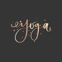 Fototapeta na wymiar Yoga - vector golden Inspirational, handwritten quote. Motivation lettering inscription