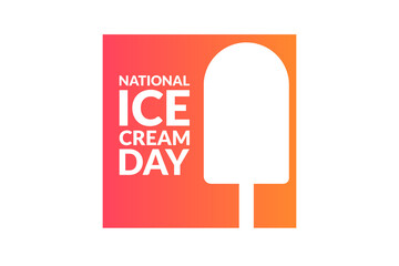 National Ice Cream Day. Holiday concept. Template for background, banner, card, poster with text inscription. Vector EPS10 illustration.