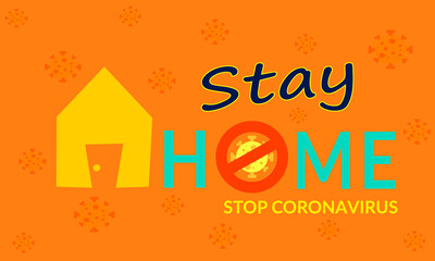Stay Home, stay save by coronavirus. Vector banner with the text and house. Coronavirus Covid-19 Epidemic, Quarantine Concept