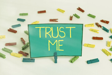 Word writing text Trust Me. Business photo showcasing Decides to build the relationship in someone...