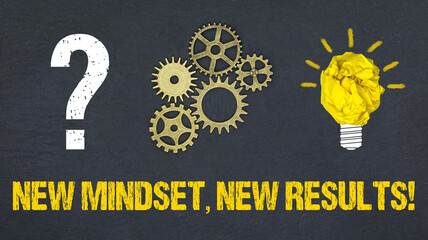 New Mindset, new Results! 