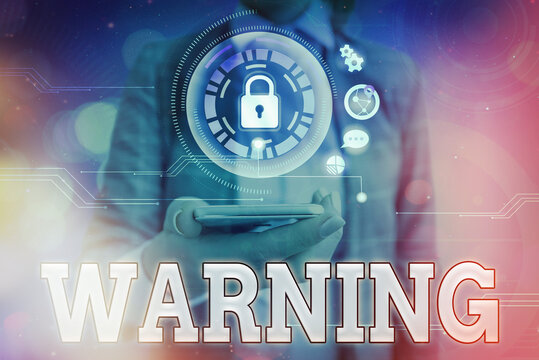 Text sign showing Warning. Business photo showcasing statement or event that indicates a possible or impending danger
