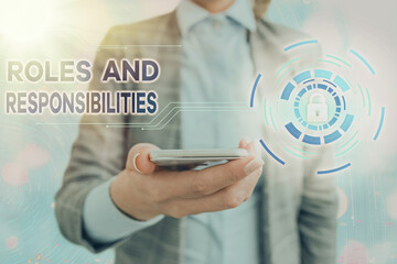 Text sign showing Roles And Responsibilities. Business photo showcasing Business functions and...