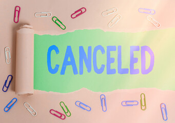 Word writing text Canceled. Business photo showcasing to decide not to conduct or perform something...