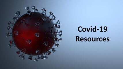 A SARS-Cov-2 coronavirus molecule with a red core and transparent elements. Banner reading Covid-19 Resources.  3D Render