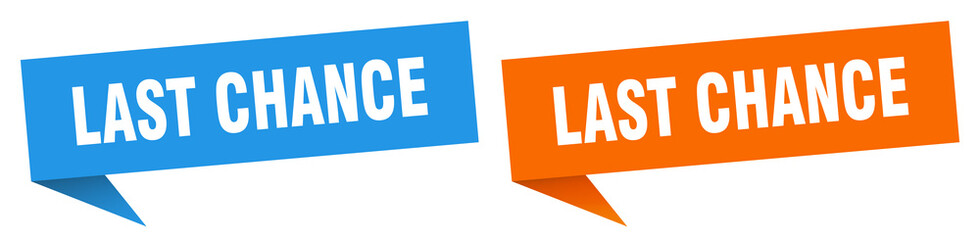 last chance banner. last chance speech bubble label set. last chance sign