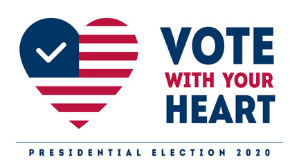 Vote with your heart - Presidential Election in USA, November 3. Poster, card, banner for United States Vote day. American Patriotic design element.
