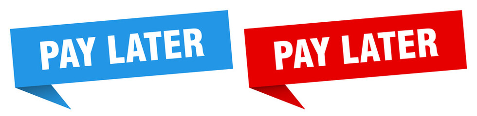 pay later banner. pay later speech bubble label set. pay later sign