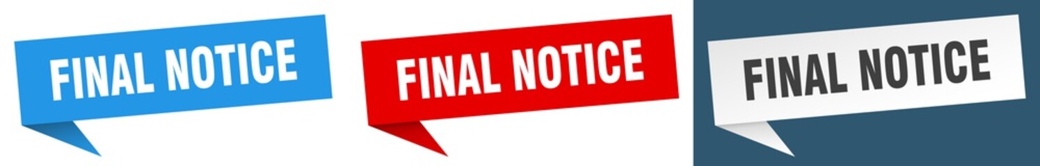 final notice banner. final notice speech bubble label set. final notice sign