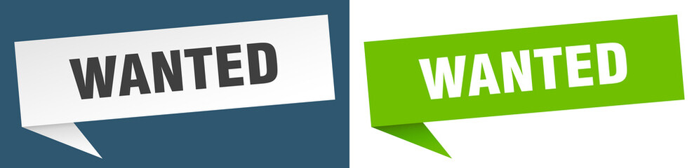 wanted banner. wanted speech bubble label set. wanted sign