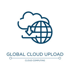 Global cloud upload icon. Linear vector illustration from cloud computing collection. Outline global cloud upload icon vector. Thin line symbol for use on web and mobile apps, logo, print media.