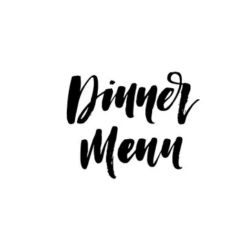 Dinner menu card. Modern vector brush calligraphy. Ink illustration with hand-drawn lettering. 
