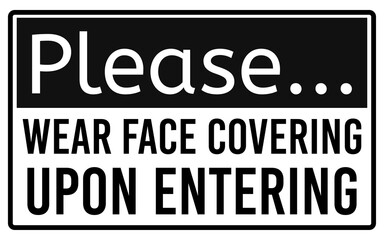 Please wear face covering upon entering sign