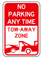 No parking any time, tow away zone, prohibition sign in red, vector illustration.
