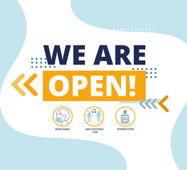 We are open after quarantine.Small business.Vector illustration template for banner, poster, door sign.We are working after coronavirus.Cafe, restaurant, shop store, salon reopening.Come in. Welcome.