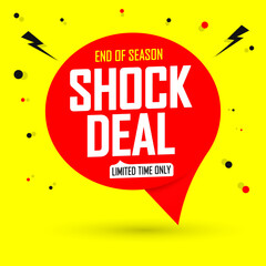 Shock Deal, sale speech bubble banner design template, discount tag, great promotion, vector illustration