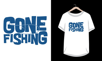 "Gone fishing" typography lettering fishing t-shirt design.