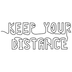 Fototapeta premium one line continuous drawing keep your distance sentence