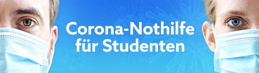 Corona-Nothilfe für Studenten. Gesichter von Mann und Frau mit Mundschutz. Paar mit Maske vor blauen Hintergrund mit Text. Virus, Atemmaske, Corona