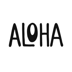 Aloha - hand written lettering. Text isolated on white background with design elements. Summer typography for photo overlays, t-shirt print, flyer, poster design. Beach life message