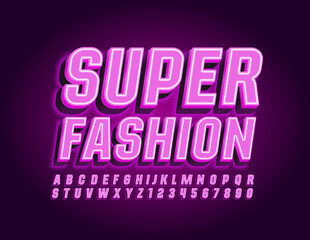 Vector bright neon banner Super Fashion. Electric light Font. Glowing Alphabet Letters and Numbers