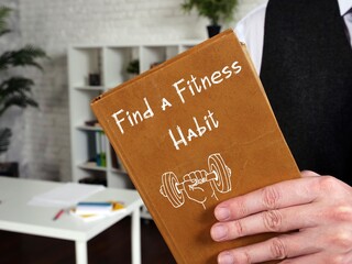 Conceptual photo about Find a Fitness Habit with handwritten phrase.