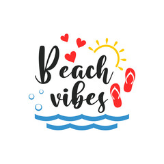 Beach vibes motivational slogan inscription. Vector quotes. Illustration for prints on t-shirts and bags, posters, cards. Isolated on white background. Motivational and inspirational phrase.