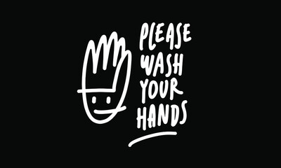 Please wash your hands label stamp print black and white vector illustration.
Hand draw vector illustration for flyers, shirts posters, cards, stickers, and professional design.